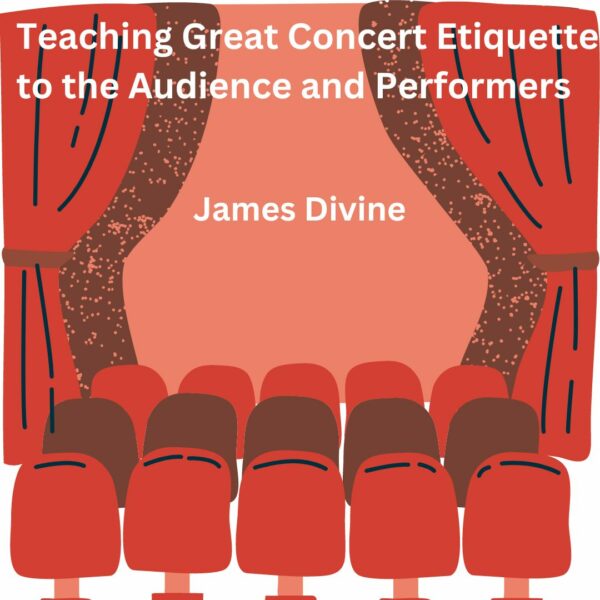 Teaching Concert Etiquette to the Audience and Performers